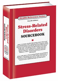 Stress Related Disorders Sourcebook, 4th Ed. cache 470 320 0 50 92 16777215 Stress Related Disorders Sourcebook S Stress Related Disorders Sourcebook, 4th Ed.